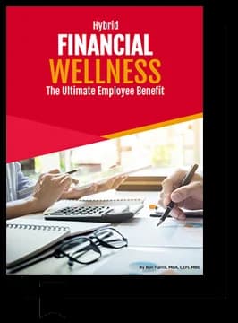 Hybrid Financial Wellness - The Ultimate Employee Benefit
